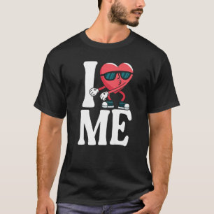 T-shirt I Love Heart Me Moi-Même Self Love 1