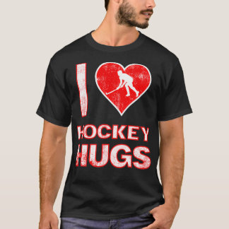 T-shirt I Love Hockey Hugs Drôle cadeau pour les amateurs 