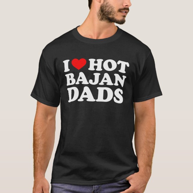T-shirt I Love Hot Bajan Dads (Devant)