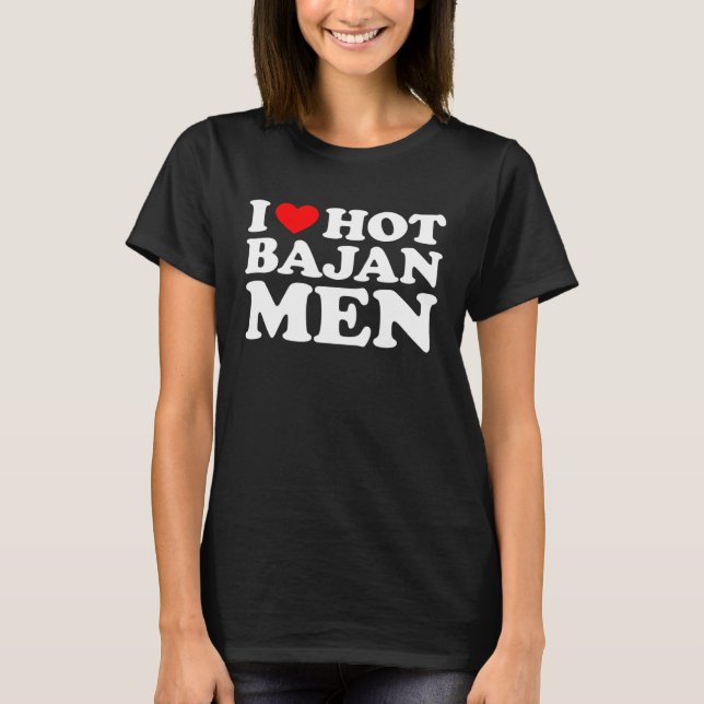 T-shirt I Love Hot Bajan Men (Devant)