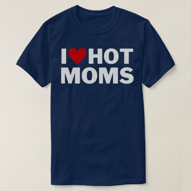 T-shirt I Love Hot Moms 5 (Design devant)