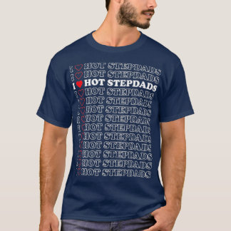 T-shirt I Love Hot Stepdads Red Heart Love Dads (1)
