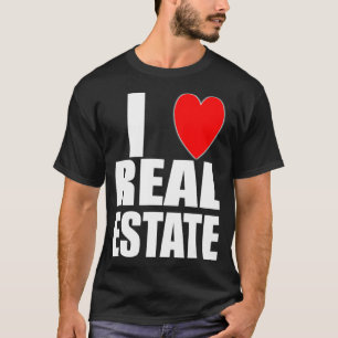 T-shirt I Love Immobilier Investisseur Agent Courtier Prêt