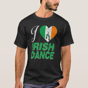 T-shirt I Love Irish Dance Jolie Irish Step Dance