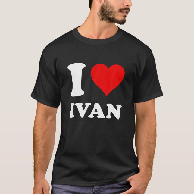 T-shirt I Love Ivan T Shirt (Devant)