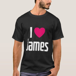 T-shirt I Love James K He I He James