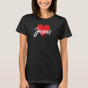 T-shirt I Love Jaxon First Name I Heart Named
