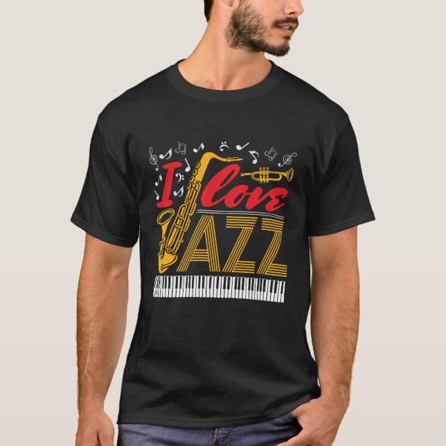 T-shirt I Love Jazz Music Musician (Devant)