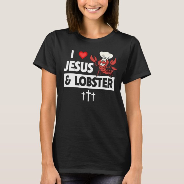 T-shirt I Love Jesus and Lobster Cajun Boil Gumbo (Devant)