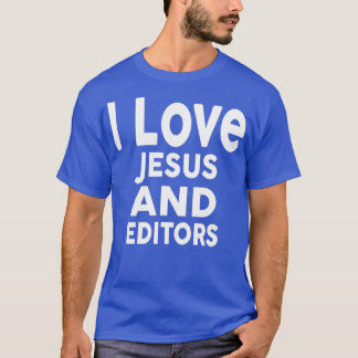 T-shirt I Love Jesus et EDITORS pour EDITOR