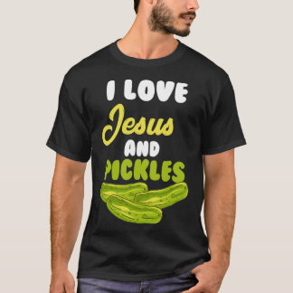 T-shirt I Love Jesus Pickles Religieux 1