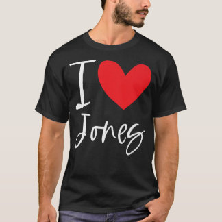 T-shirt I Love Jones Nom Personnalisé Garçon Homme BFF Ami