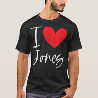 T-shirt I Love Jones Nom Personnalisé Garçon Homme BFF Ami