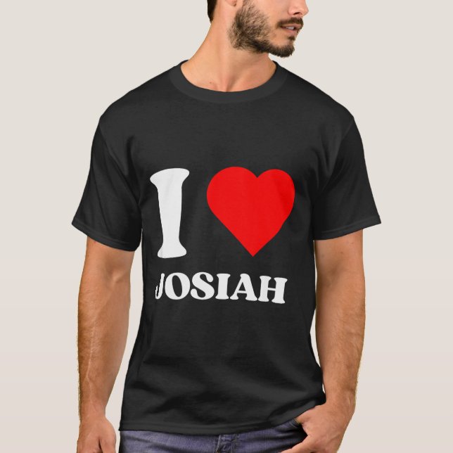 T-shirt I Love Josiah I Heart Josiah Name Y2k Valentines D (Devant)