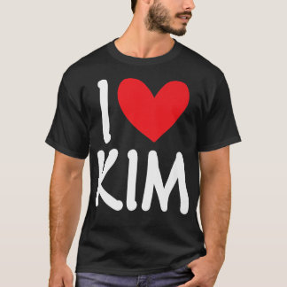 T-shirt I Love Kim Nom Fille Personnalisée Femme BFF Ami