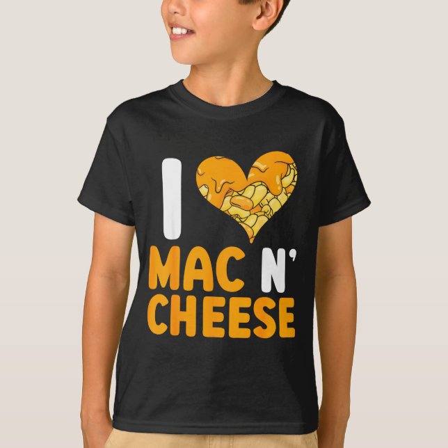 T-shirt I Love Mac N' Cheese Funny Mac And Cheese  (Devant)