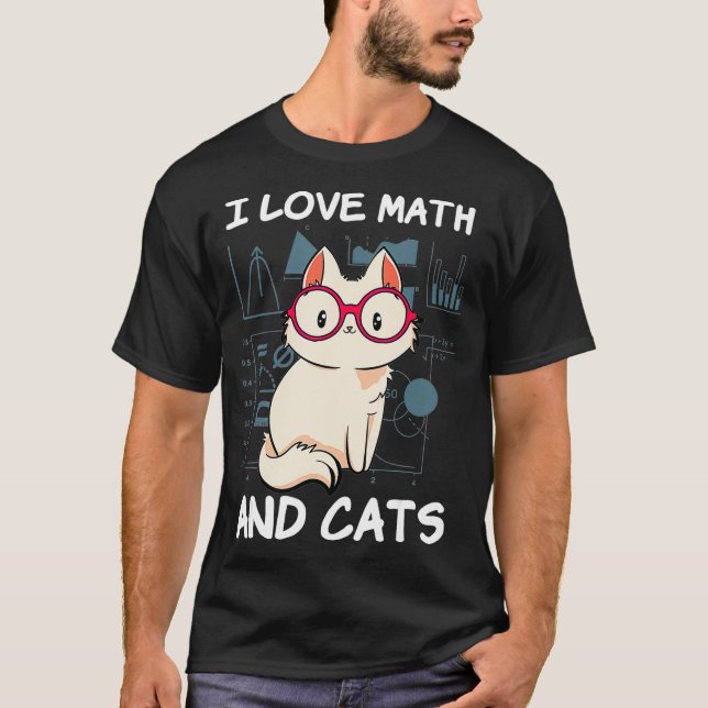 T-shirt I Love Math And Cats Mathematics Amoureux des chat (Devant)
