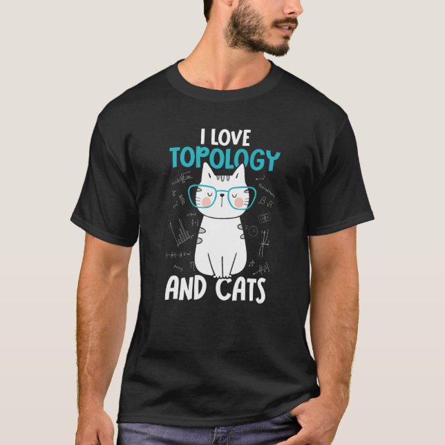 T-shirt I Love Math and Cats   Topology  1 (Devant)