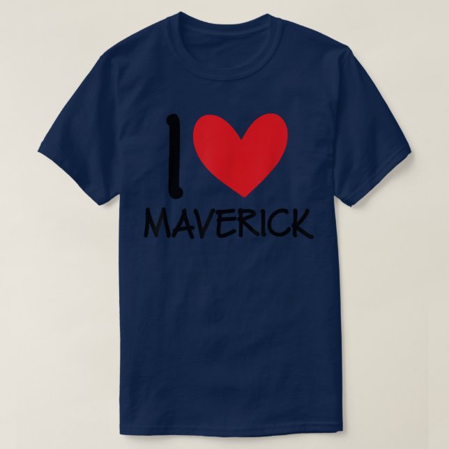 T-shirt I Love Maverick Nom Personalized Men Guy BFF Frie (Design devant)