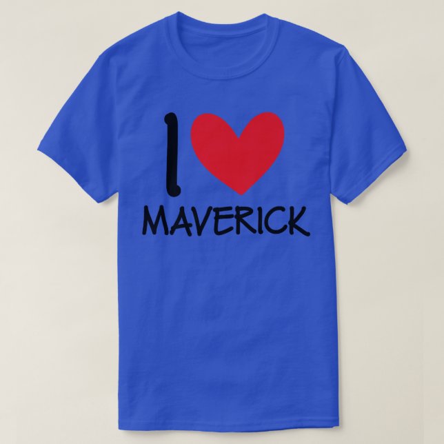 T-shirt I Love Maverick Nom Personalized Men Guy BFF Frie (Design devant)
