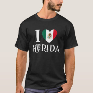 T-shirt I Love Merida Heart Mexique Drapeau