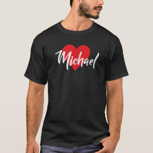 T-shirt I Love Michael Prénom I Heart Nom