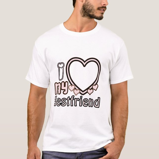 T-shirt I Love My Best Friend Custom T-Shirt, personnalisé (Devant)