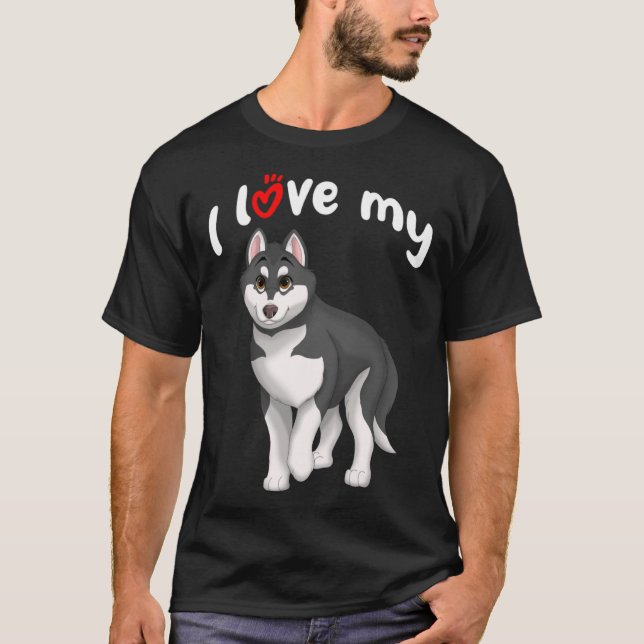 T-shirt I Love My Black and White Siberian Husky Dog with (Devant)