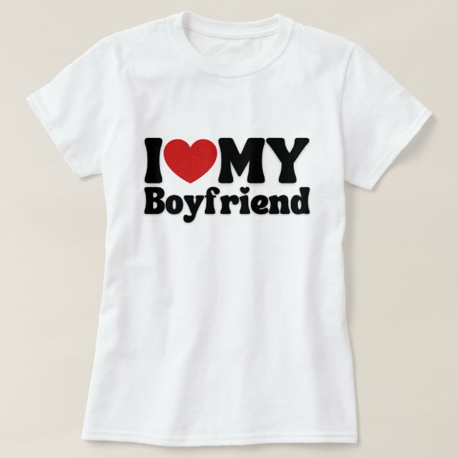 T-shirt I Love My Boyfriend (Design devant)