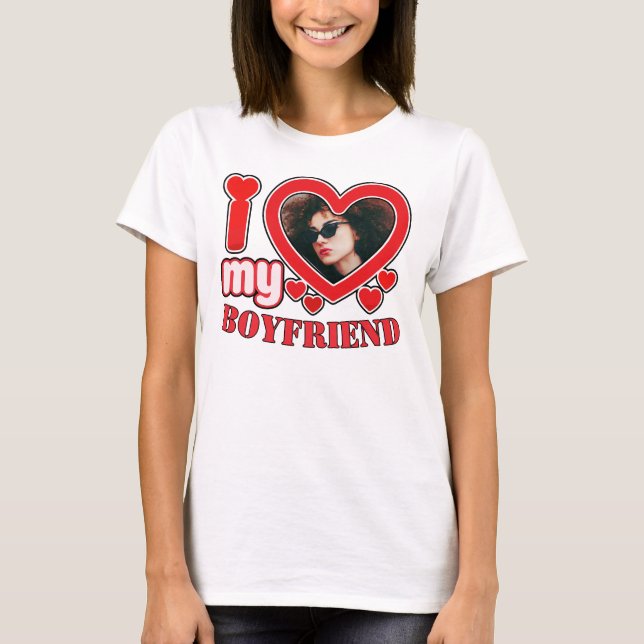 T-shirt I Love My Boyfriend Photo personnalisée Coeur (Devant)