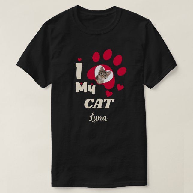 T-shirt I Love My Cat Paw Personnalisé Photo & Nom (Design devant)