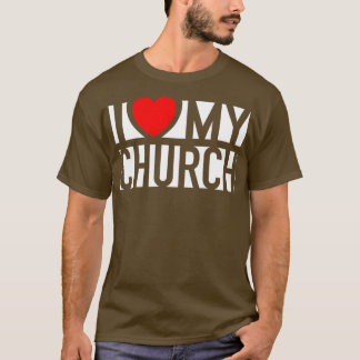 T-shirt I Love My Church Famille Dimanche Soutien chrétien