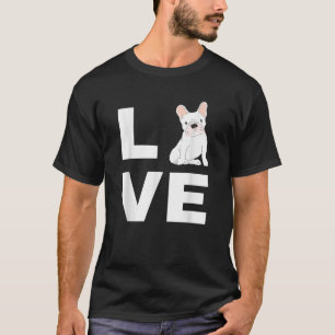 T-shirt I Love My Frenchie French Bulldog Amoureux des chi