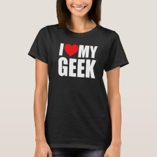 T-shirt I Love My Geek Intellectuel Nerdy Science Couple M