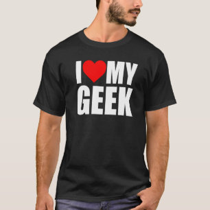 T-shirt I Love My Geek Intellectuel Nerdy Science Couple M