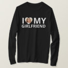 I Love My Girlfriend Photo Heart Funny Boyfriend