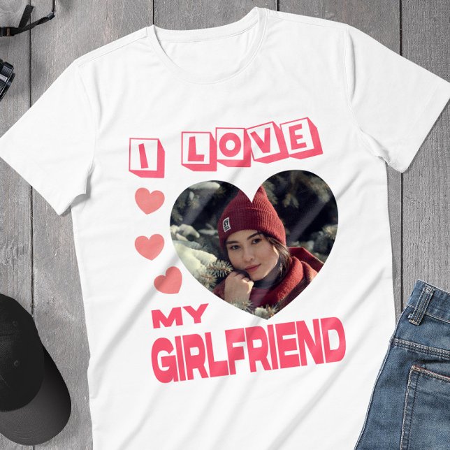 T-shirt I Love My Girlfriend Pink Heart Photo personnalisé (Créateur téléchargé)
