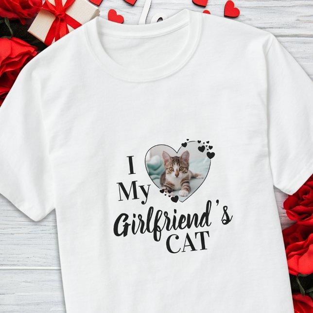 T-shirt I Love My Girlfriend's Cat Photo personnalisée (Créateur téléchargé)