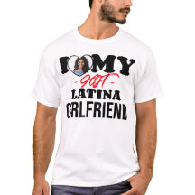 I Love My HOT Latina Girlfriend I Photo personnali