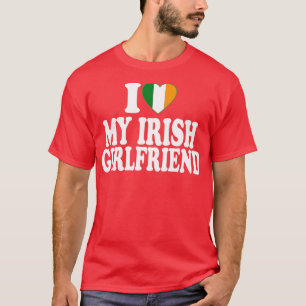 T-shirt I Love My Irish copine st patrick day
