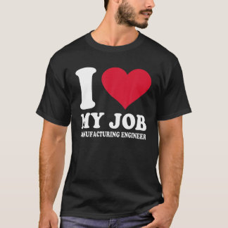T-shirt I Love My Job