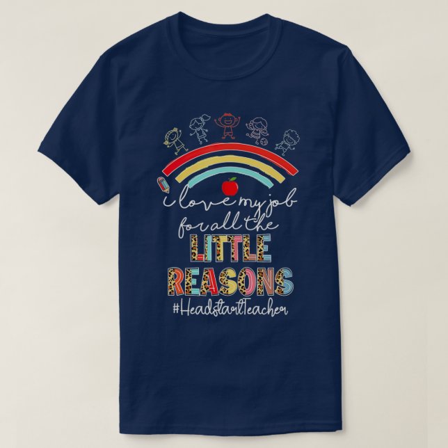 T-shirt I Love My Job Headstart Teacher Rainbow Back To Sc (Design devant)