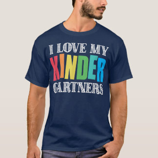 T-shirt I Love My Kindergartners Kindergarten Teacher T-Sh