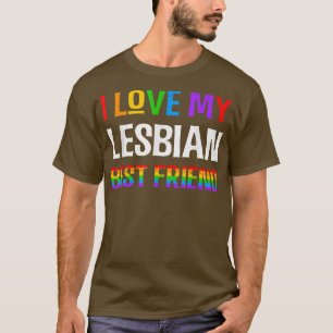 T-shirt I Love My Lesbian Best Friend Rainbow LGBQT Gay Pr