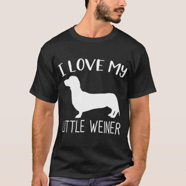 T-shirt I Love My Little Weiner Dachshund Amoureux des chi (Devant)