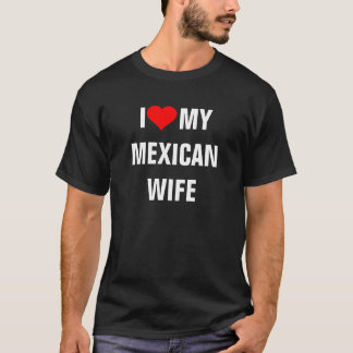 T-shirt "I Love my Mexican épouse"