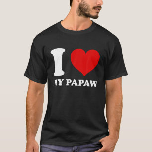 T-shirt I Love My Papaw I Heart My Papaw Père s Day T Sh