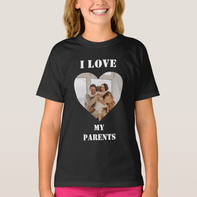 T-shirt I Love My Parents Heart Personnalisé Photo (Devant)