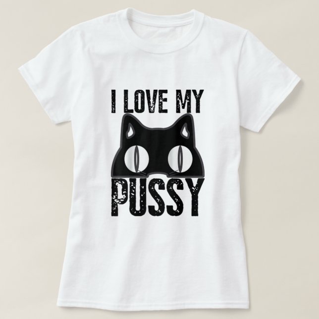 T-shirt I Love My Pussy Cat Funny Halloween Cats Men Women (Design devant)