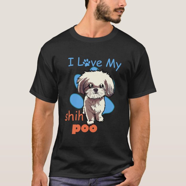 T-shirt I Love My Shih Poo Shirt meilleur Amoureux des chi (Devant)